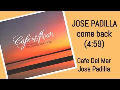JOSE PADILLA come back THE BEST OF CAFE DEL MAR
