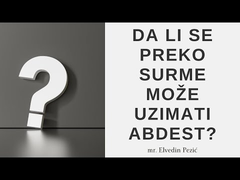 Da li se preko surme može uzimati abdest? - mr. Elvedin Pezić