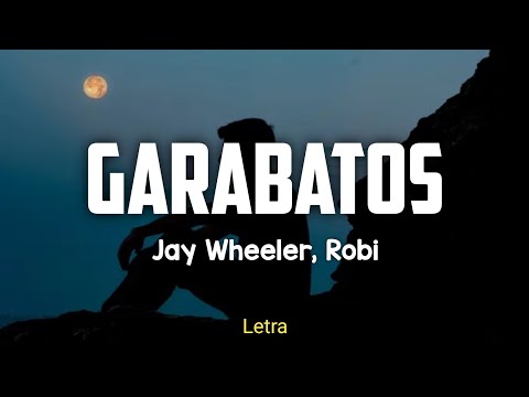 Garabatos - Jay Wheeler, Robi (Letra)