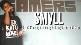 Download lagu SMVLL - Untuk Perempuan Yang Sedang Dalam Pelukan ( VIDEO LIRIK ) mp3
