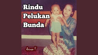 Download lagu Rindu Pelukan Bunda mp3