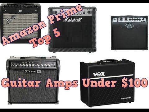 Amazon Prime Top 5 Guitar Amplifiers Under $100