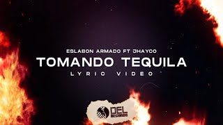 Tomando Tequila - (Video Con Letras) - Eslabon Armado y Jhayco