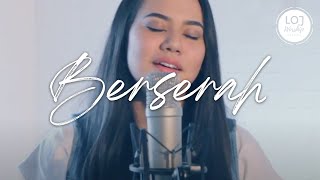 Berserah - LOJ Worship (Acoustic)