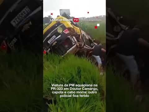 Viatura da PM aquaplana na PR-323, capota e cabo morre; outro policial fica ferido