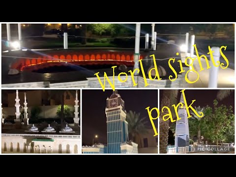 World sights park Riyadh | Famous miniature monuments | seven wonders of the world