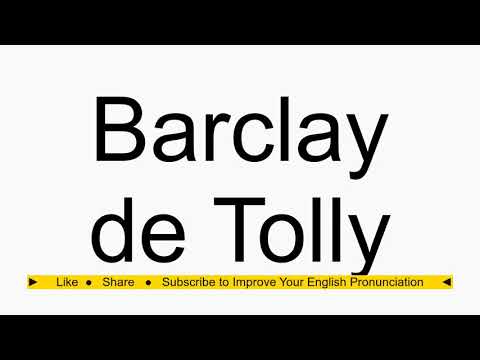 How to pronounce Barclay de Tolly