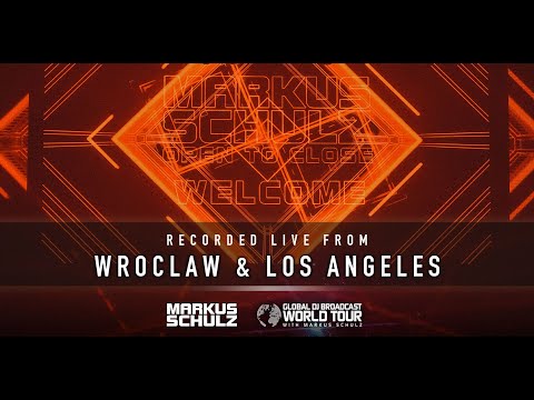 Markus Schulz - Global DJ Broadcast: World Tour Wroclaw and Los Angeles