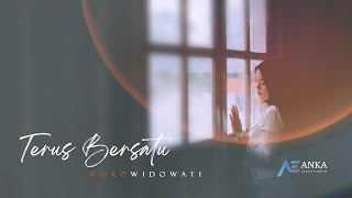 Download lagu Terus Bersatu - Woro Widowati Raono Sing Isoh Misahke Awak Dewe mp3