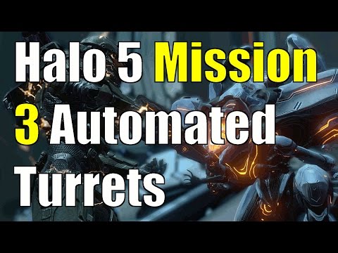 Halo 5 Guardians Campaign Mission 3 Automated Turrets Guide