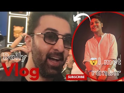 Harsh Chodankar I met ranbir kapoor