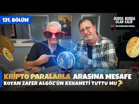 Kripto paralarla arasına mesafe koyan ZAFER ALGÖZ'ün kehaneti tuttu mu? | 131.Bölüm