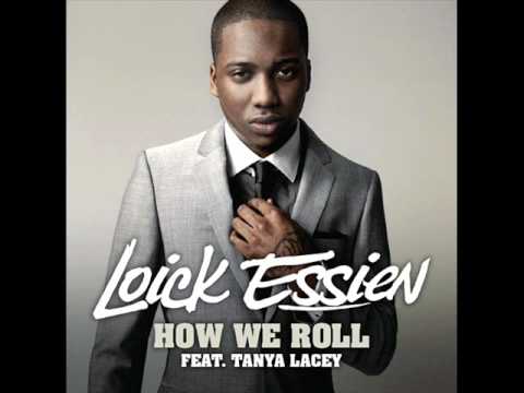Loick Essien feat Tanya Lacey - How We Roll (HQ)