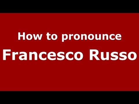How to pronounce Francesco Russo (Italian/Italy)  - PronounceNames.com