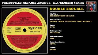 DOUBLE TROUBLE * THE TODD TERRY MEGAMIX * Z.Y.X. Records ZYX605912 * 1988