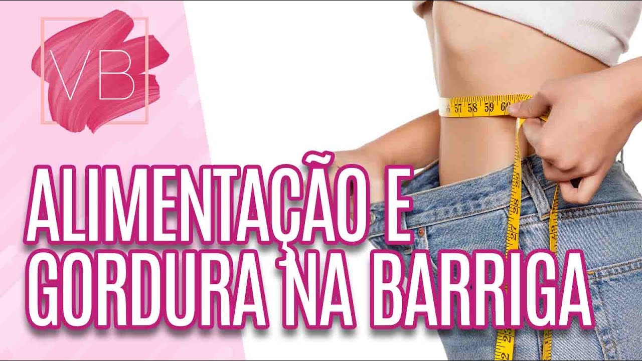 Alimentos que evitam acúmulo de gordura na barriga - Você Bonita (25/04/16)