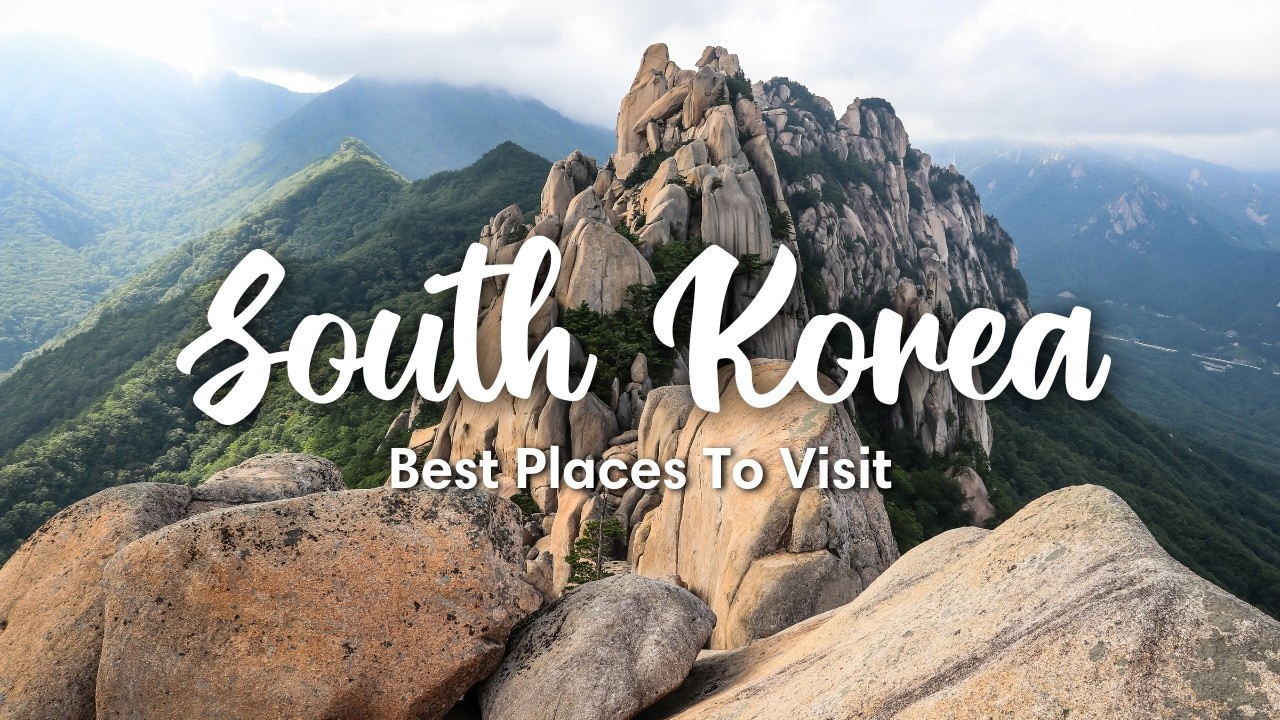 SOUTH KOREA TRAVEL (2026) | Top Places To Visit In South Korea (+ Itineraries & Travel Tips)