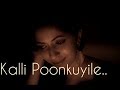 Kalli Poonkuyile Cover Ft Rachitha 10 8 2018