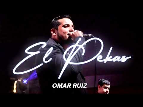 Omar Ruiz - El Pekas (Versión Estudio) (Inedita)