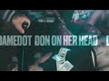 Damedot DON ON HER HEAD Lyrics