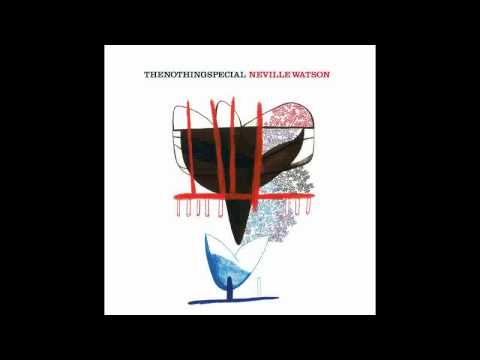 Neville Watson - Red Light Fever - The Nothing Special