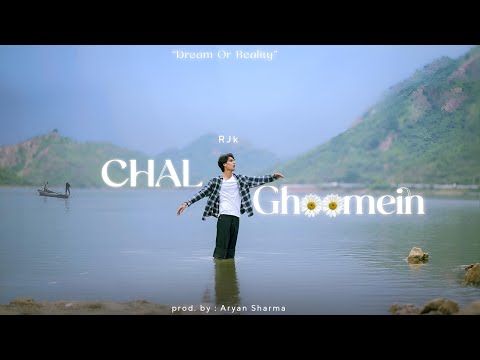 CHAL GHOOMEIN - RJk X Aryan | Dream Or Reality [Album] (Official Music Video 2024)