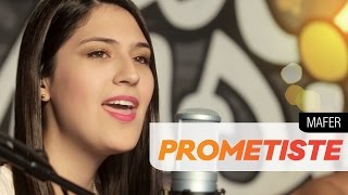 Mafer González  -  Prometiste  -  [Invitado Especial Foro Latin]