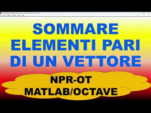Sommare elementi pari di un vettore usando Matlab e Octave