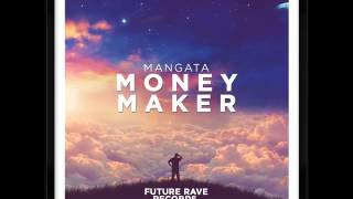 Mangata - Money Maker (Original Mix)