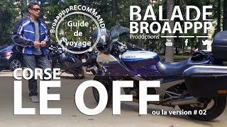 preview picture of video 'La CORSE en moto - la version OFF - les Broaappp RECOMMANDATION'