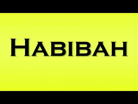 Pronunciation of Habibah