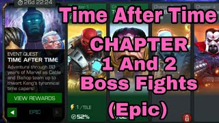 TIME AFTER TIME EPIC CHAPTER  1 AND 2 BOSS FIGHTS -  (MCOC)