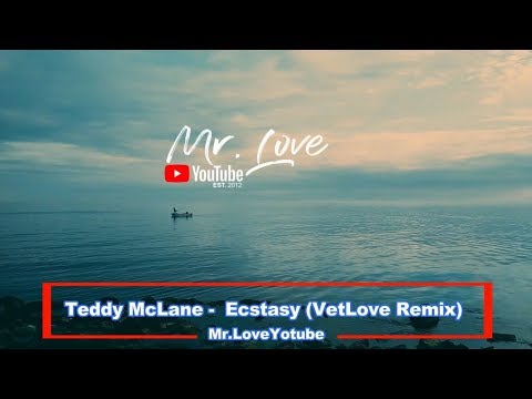 Teddy McLane -  Ecstasy (Vetlove Remix)