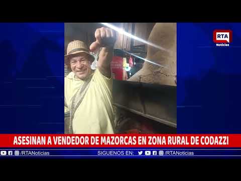 ASESINAN A VENDEDOR DE MAZORCAS EN CODAZZI