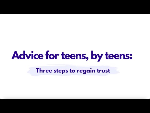 Three Steps For Teens To Regain Trust with Parents