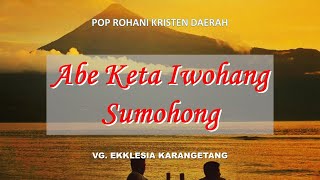 Download lagu Pop Rohani Daerah: ABE KETA I WOHANG SU MOHONG mp3