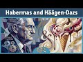 Habermas And Haagen Dazs