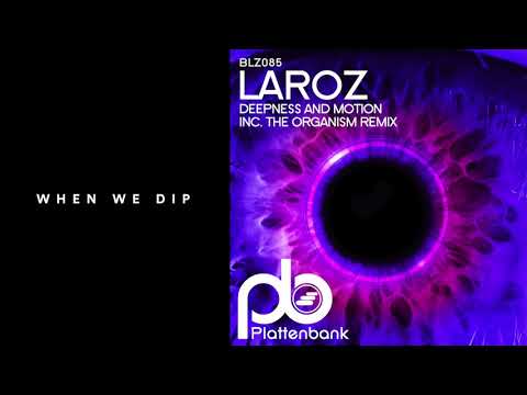 Premiere: Laroz - Deepness and Motion (The Organism Remix) [Plattenbank]