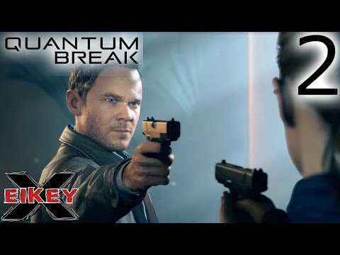 Quantum Break Gameplay Walkthrough (PART 2) [1080p 60FPS Xbox One] - No Commentary