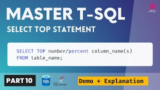 10. SELECT TOP STATEMENT | T-SQL Select Few Rows of Data | TSQL TUTORIAL + DEMO | SELECT TOP PERCENT 