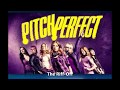 Pitch Perfect Soundtrack FULL 