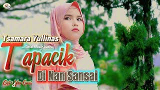 Download lagu TAPACIK DI NAN SANSAI || TSAMARA YULLINAS ||  MUSIK VIDEO  mp3