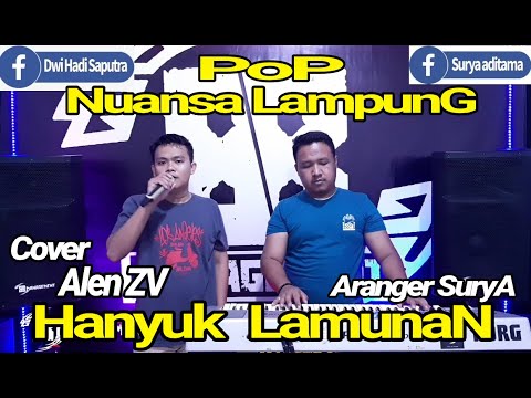 🔹️POP LAMPUNG‼️ | HANYUK LAMUNAN COVER VJ ALEN Zv Aranger Batin surya