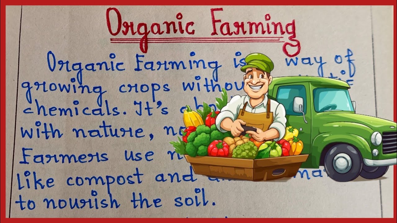 Organic farming essay in english | Write an essay on organic farming in english | Organic Farming |