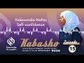 Episode 15: Kalsoonida Nafta| Self-Confidence |Kabasho|