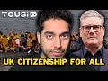 Starmer S SHOCKER Citizenship For Illegal Migrants