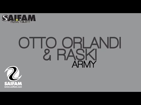 Otto Orlandi & Raski - Army (Saifam Music Talent)