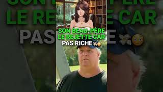 Son beau-père le rejette car pas riche 💸😳