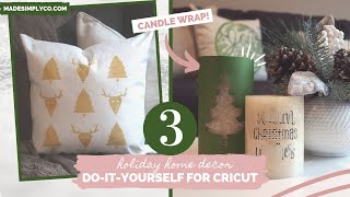 3 Holiday Home Decor DIYs with Cricut! | Easy Holiday Decor and Gift Ideas