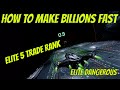 Elite Dangerous Fastest Way To Earn Billions Of Credits Elite V Trading Rank 2022